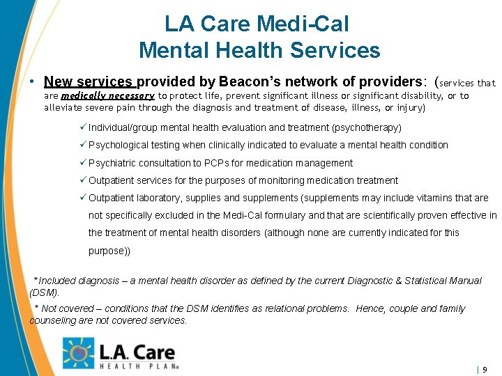 LA Care Medi-Cal Mental Health Services • New services provided by Beacon’s network of