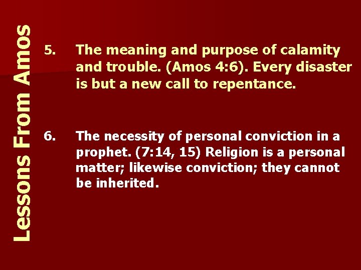 Lessons From Amos 5. The meaning and purpose of calamity and trouble. (Amos 4: