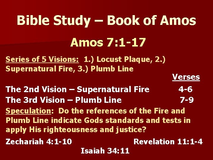 Bible Study – Book of Amos 7: 1 -17 Series of 5 Visions: 1.
