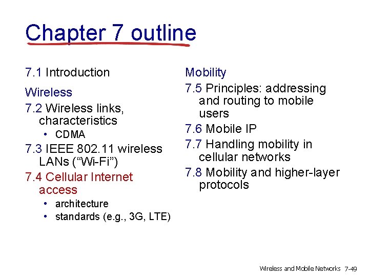 Chapter 7 outline 7. 1 Introduction Wireless 7. 2 Wireless links, characteristics • CDMA