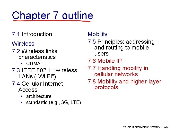 Chapter 7 outline 7. 1 Introduction Wireless 7. 2 Wireless links, characteristics • CDMA