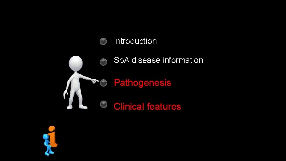 Introduction Sp. A disease information Pathogenesis Clinical features 