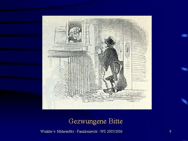 Gezwungene Bitte Winkler v. Mohrenfels - Familienrecht - WS 2005/2006 9 