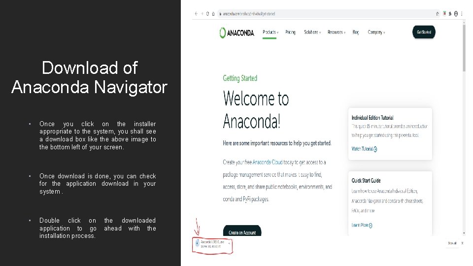 Download of Anaconda Navigator • Once you click on the installer appropriate to the
