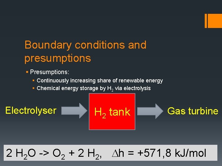 Boundary conditions and presumptions § Presumptions: § Continuously increasing share of renewable energy §