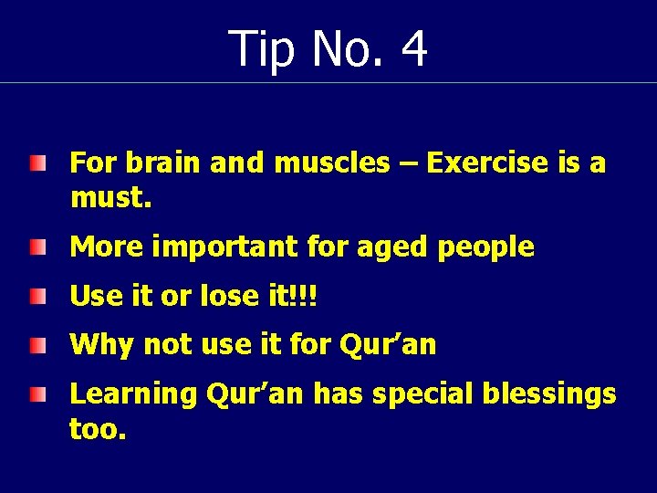 Tip No. 4 For brain and muscles – Exercise is a must. More important