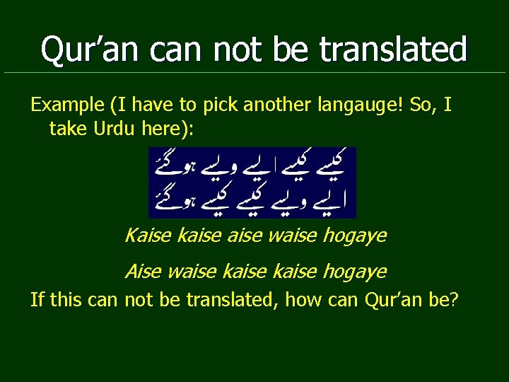 Qur’an can not be translated Example (I have to pick another langauge! So, I