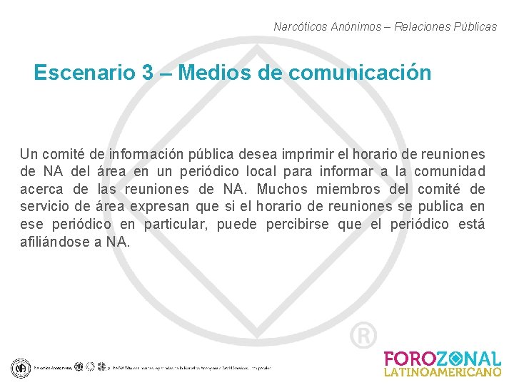 Narcóticos Anónimos – Relaciones Públicas Escenario 3 – Medios de comunicación Un comité de