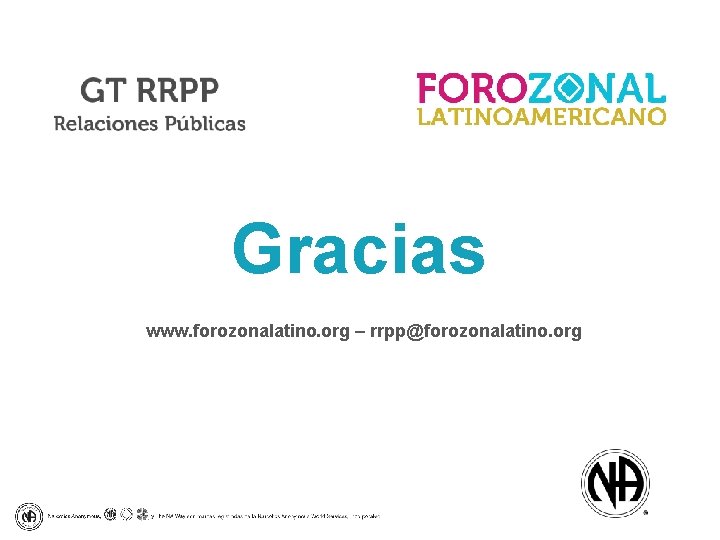Gracias www. forozonalatino. org – rrpp@forozonalatino. org 