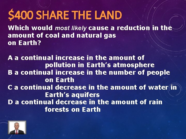 $400 SHARE THE LAND Which would most likely cause a reduction in the amount