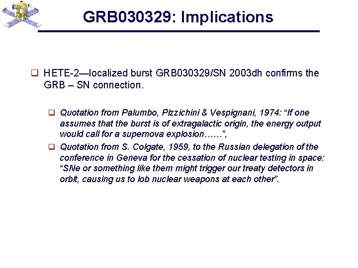 GRB 030329: Implications q HETE-2—localized burst GRB 030329/SN 2003 dh confirms the GRB –