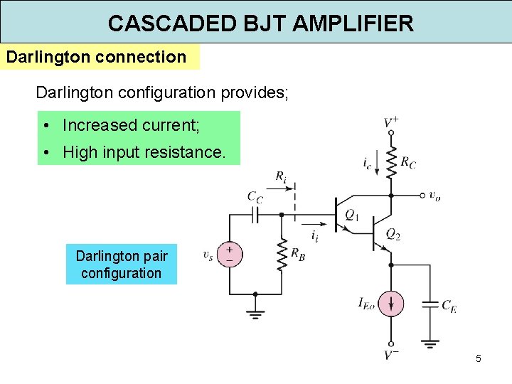 CASCADED BJT AMPLIFIER Darlington connection Darlington pair Internal