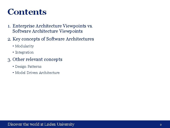 Contents 1. Enterprise Architecture Viewpoints vs. Software Architecture Viewpoints 2. Key concepts of Software