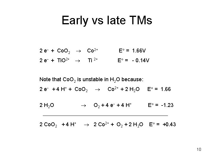 Early vs late TMs 2 e + Co. O 2 Co 2+ E =