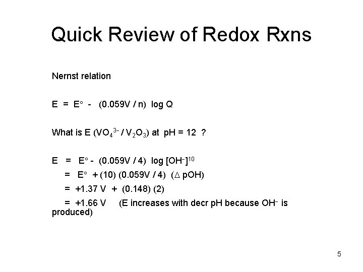 Quick Review of Redox Rxns Nernst relation E = E - (0. 059 V