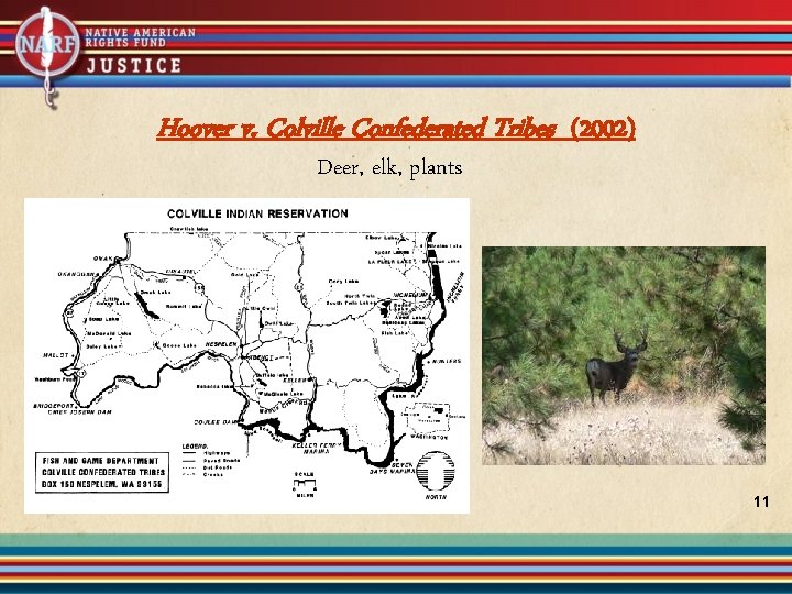 Hoover v. Colville Confederated Tribes (2002) Deer, elk, plants 11 