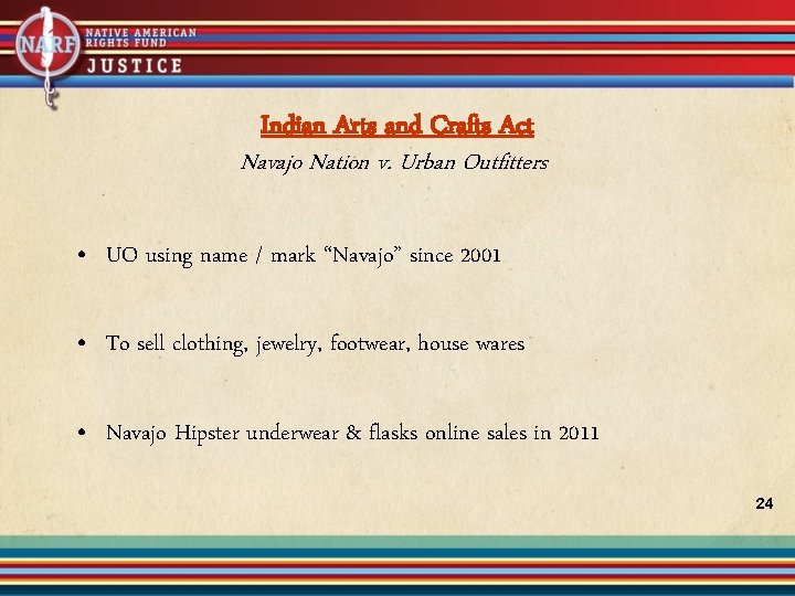 Indian Arts and Crafts Act Navajo Nation v. Urban Outfitters • UO using name