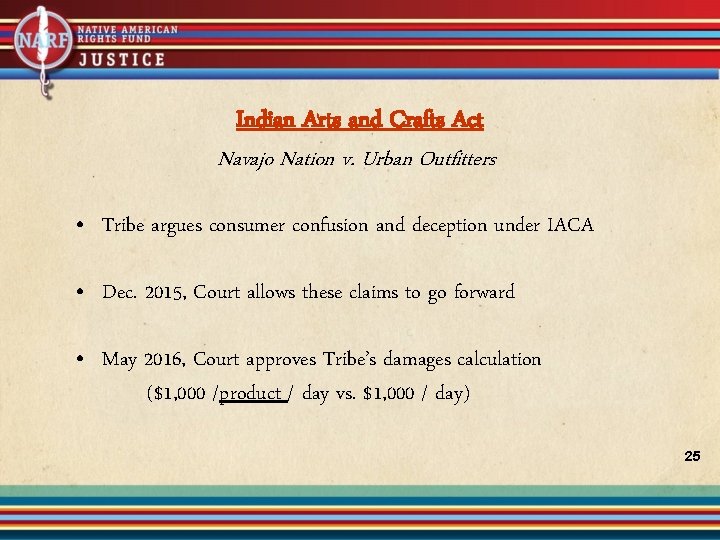 Indian Arts and Crafts Act Navajo Nation v. Urban Outfitters • Tribe argues consumer