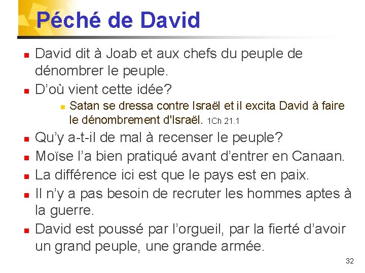 Péché de David n n David dit à Joab et aux chefs du peuple