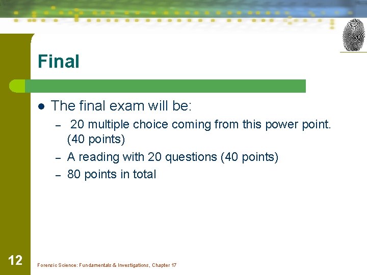Final l The final exam will be: – – – 12 20 multiple choice