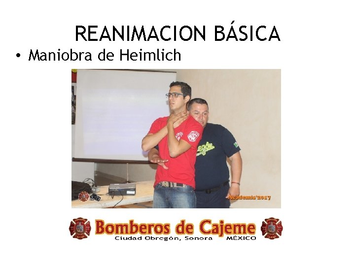 REANIMACION BÁSICA • Maniobra de Heimlich 