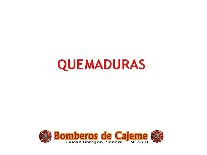 QUEMADURAS 