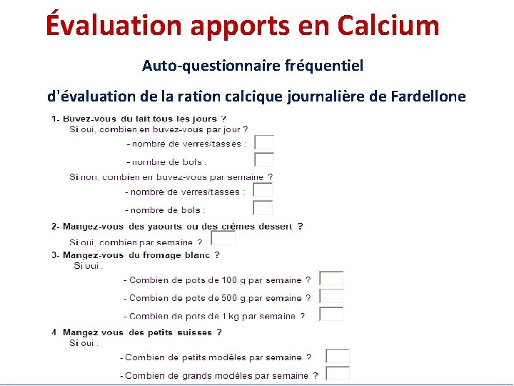 Évaluation apports en Calcium Auto-questionnaire fréquentiel d'évaluation de la ration calcique journalière de Fardellone