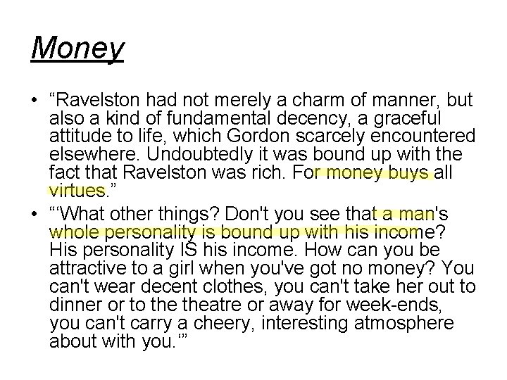 Money • “Ravelston had not merely a charm of manner, but also a kind