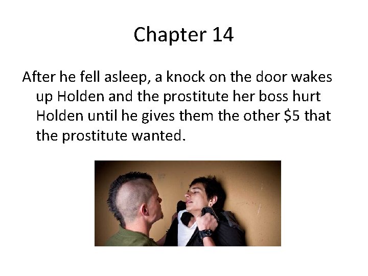 Chapter 14 After he fell asleep, a knock on the door wakes up Holden