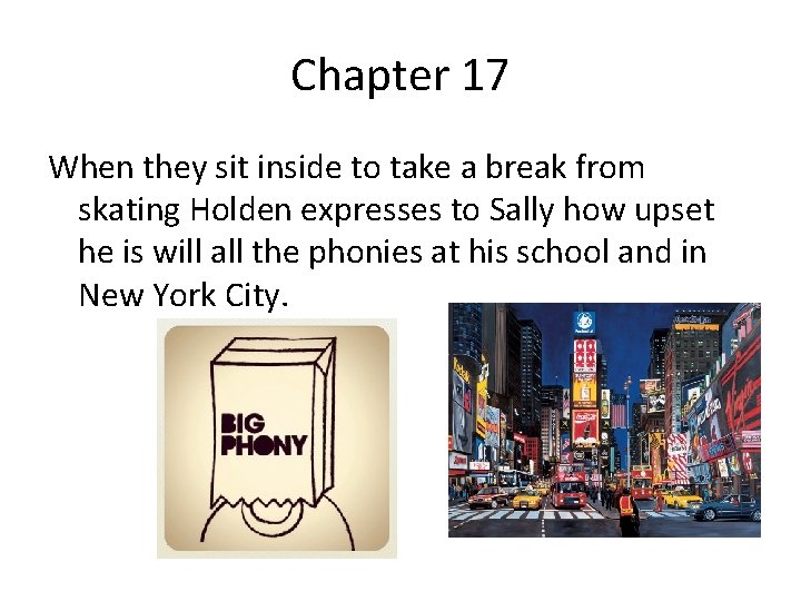 Chapter 17 When they sit inside to take a break from skating Holden expresses