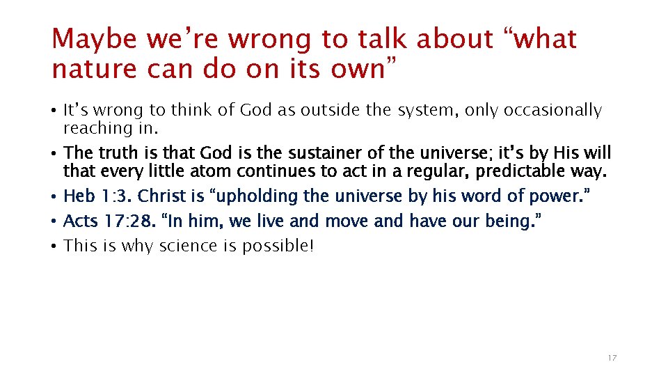 Maybe we’re wrong to talk about “what nature can do on its own” •