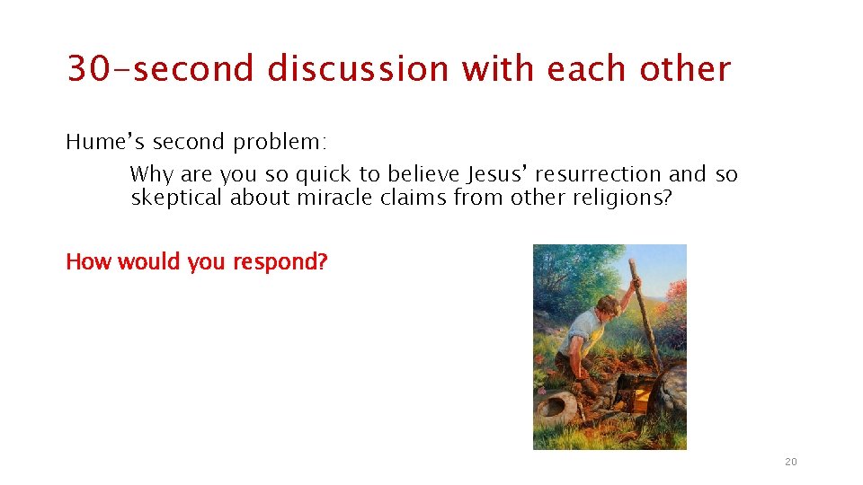 30 -second discussion with each other Hume’s second problem: Why are you so quick