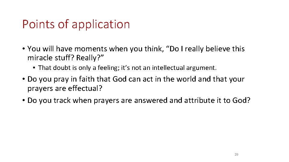 Points of application • You will have moments when you think, “Do I really
