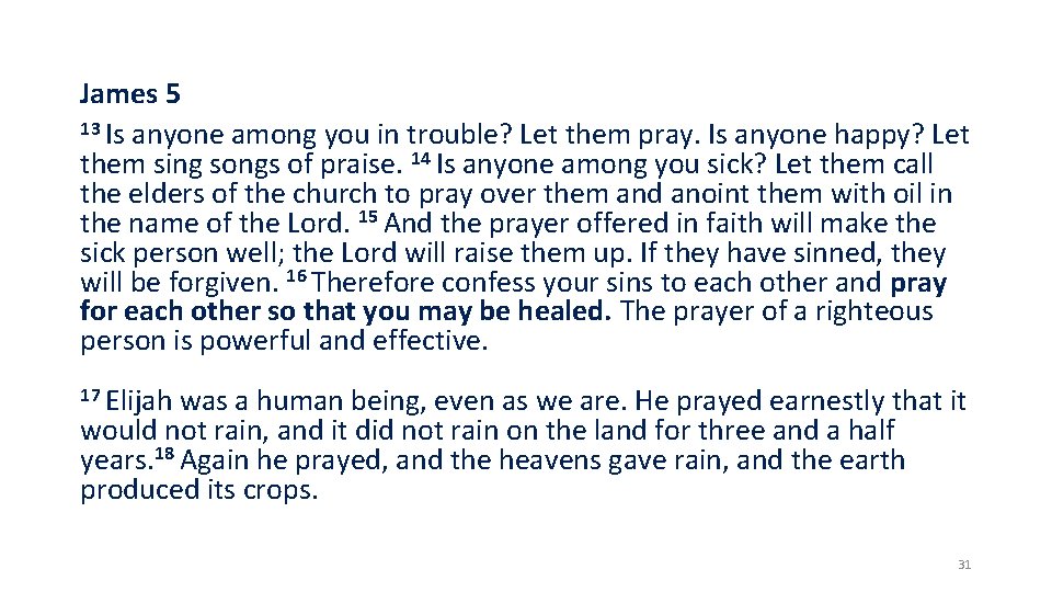James 5 13 Is anyone among you in trouble? Let them pray. Is anyone