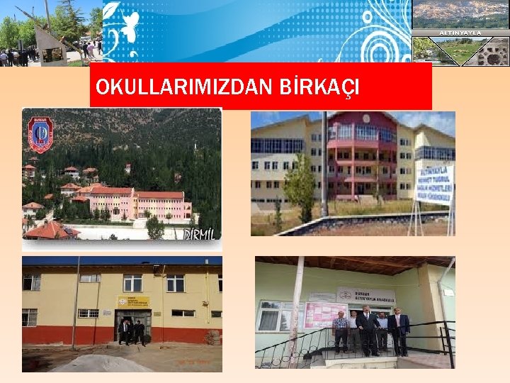 OKULLARIMIZDAN BİRKAÇI 