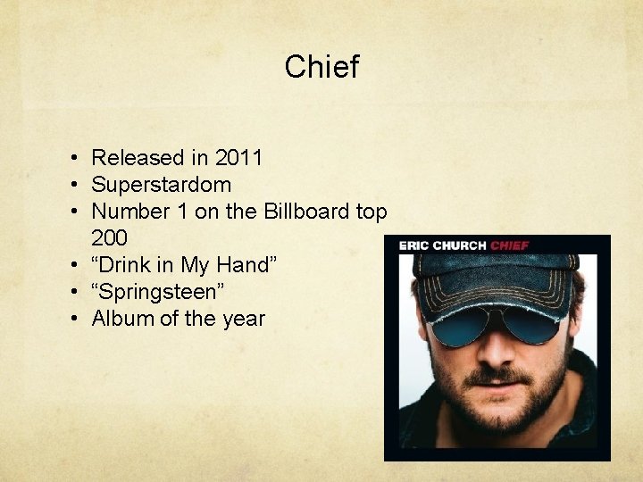 Chief • Released in 2011 • Superstardom • Number 1 on the Billboard top