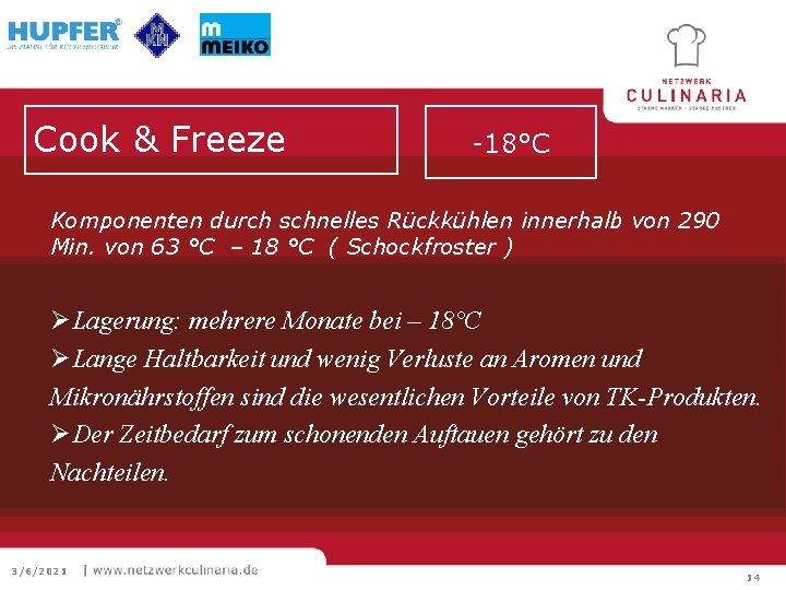 Cook & Freeze -18°C Komponenten durch schnelles Rückkühlen innerhalb von 290 Min. von 63