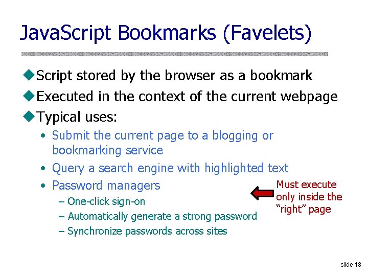 Java. Script Bookmarks (Favelets) u. Script stored by the browser as a bookmark u.
