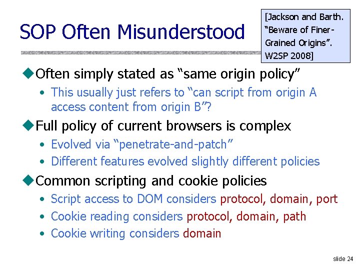 SOP Often Misunderstood [Jackson and Barth. “Beware of Finer. Grained Origins”. W 2 SP