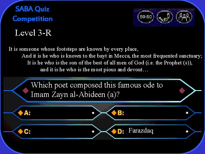 SABA Quiz Competition Level 3 -R It is someone whose footsteps are known by