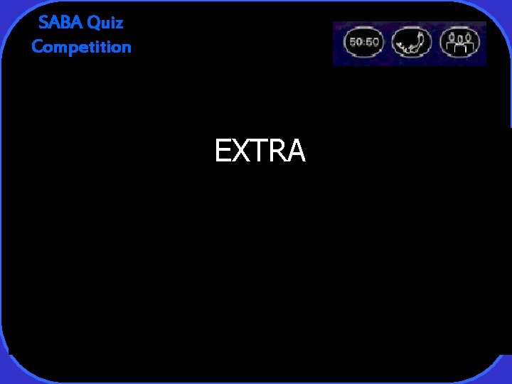 SABA Quiz Competition EXTRA 