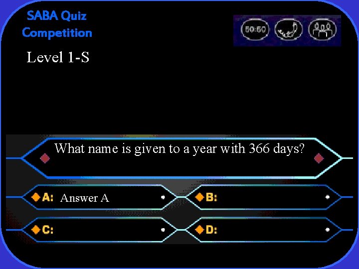 SABA Quiz Competition Level 1 -S What name is given to a year with
