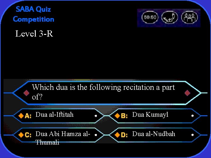 SABA Quiz Competition Level 3 -R Which dua is the following recitation a part