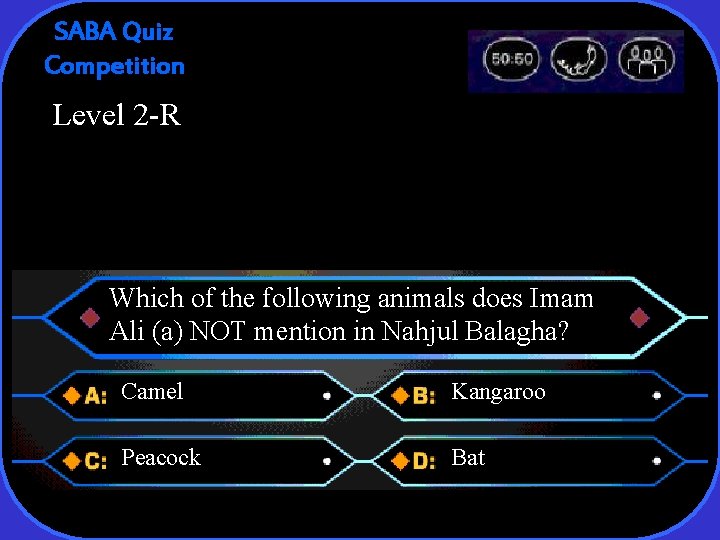 SABA Quiz Competition Level 2 -R Which of the following animals does Imam Ali