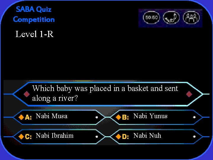 SABA Quiz Competition Level 1 -R Which baby was placed in a basket and