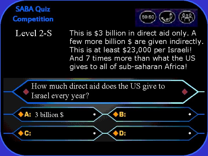 SABA Quiz Competition Level 2 -S This is $3 billion in direct aid only.