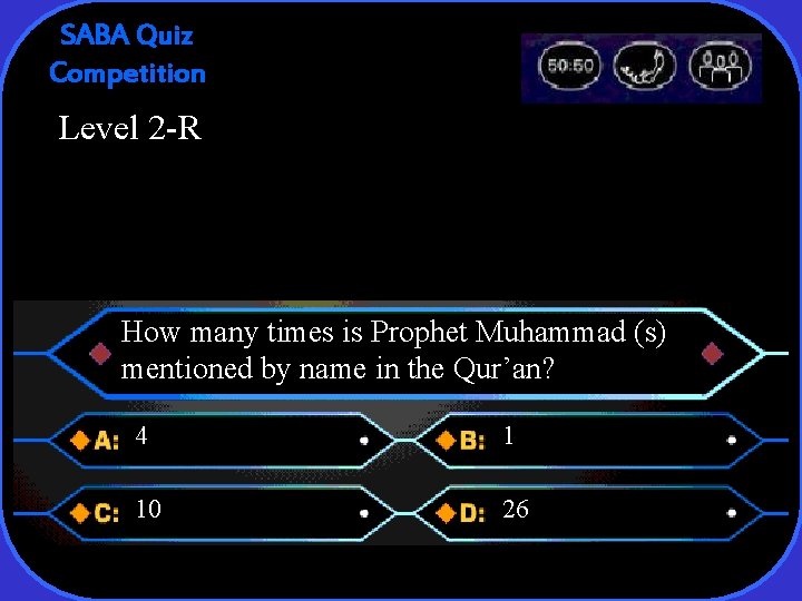 SABA Quiz Competition Level 2 -R How many times is Prophet Muhammad (s) mentioned