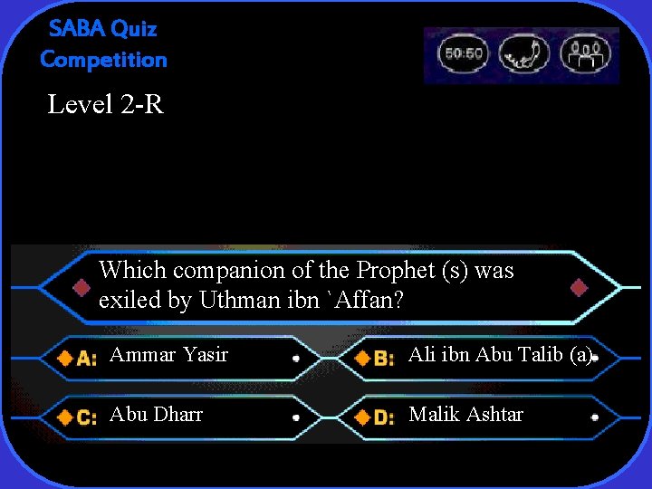 SABA Quiz Competition Level 2 -R Which companion of the Prophet (s) was exiled