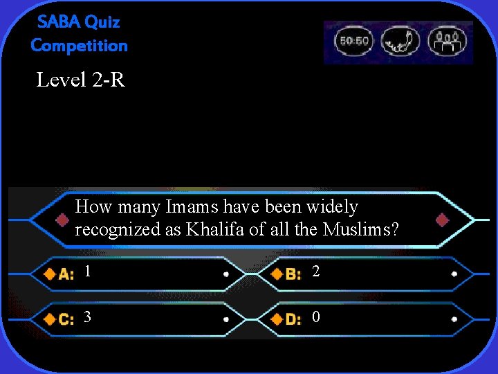 SABA Quiz Competition Level 2 -R How many Imams have been widely recognized as
