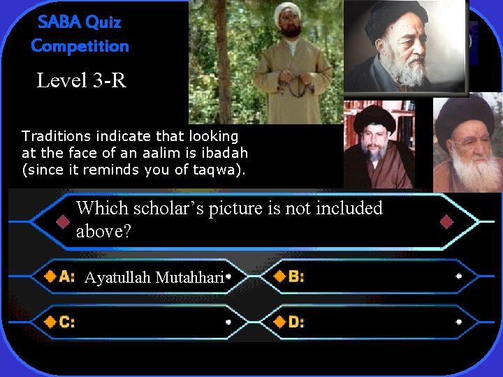 SABA Quiz Competition Level 3 -R Traditions indicate that looking at the face of